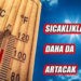 Sıcaklıklar yurt genelinde mevsim normallerinin üzerine çıkacak