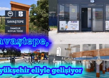 Savaştepe, Büyükşehir eliyle gelişiyor
