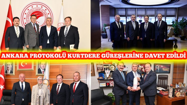 ANKARA PROTOKOLÜ KURTDERE GÜREŞLERİNE DAVET EDİLDİ