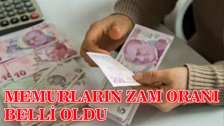 Memur ve memur emeklilerinin zam oranı belli oldu