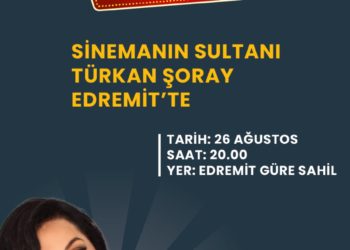 Edremit Seyirlik Akşamların konuğu Türkan Şoray