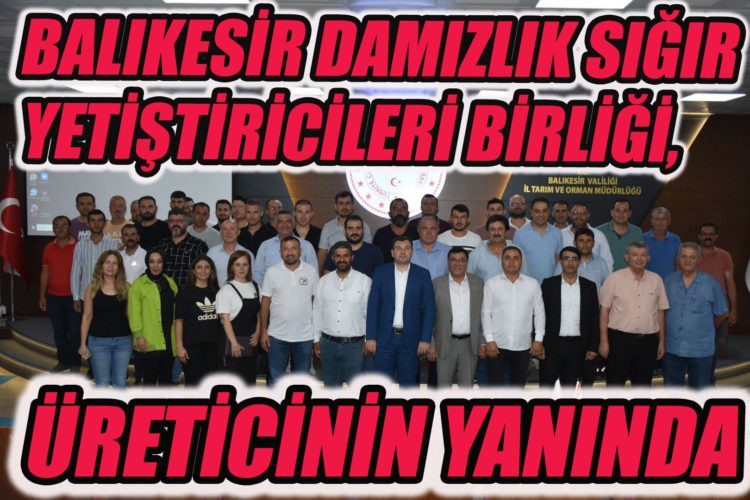 BALIKESİR DAMIZLIK SIĞIRYETİŞTİRİCİLERİ BİRLİĞİ,ÜRETİCİNİN YANINDA