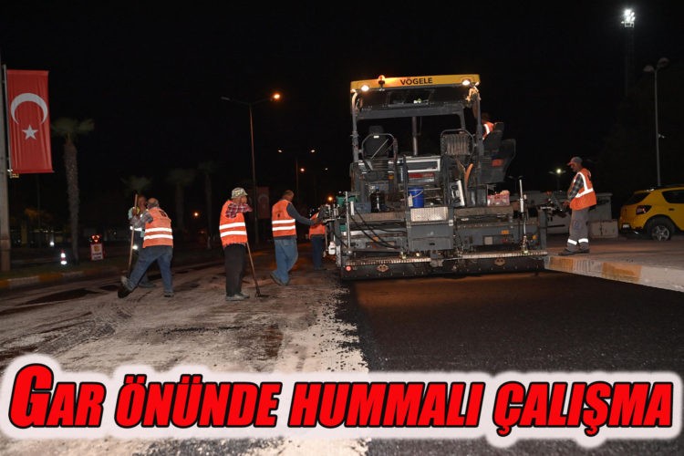 Gar önünde hummalı çalışma