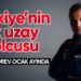 Alper Gezeravcı, Türkiye’nin ilk uzay yolcusu olmaya hazırlanıyor