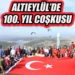 ALTIEYLÜL’DE 100. YIL COŞKUSU