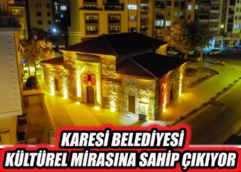 “KARESİ’NİN DEĞERLERİ HEPİMİZİN DEĞERLERİ”