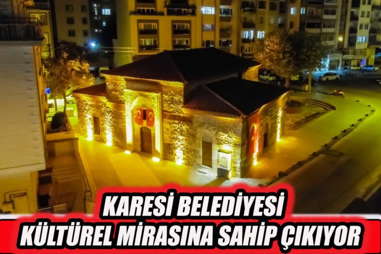 “KARESİ’NİN DEĞERLERİ HEPİMİZİN DEĞERLERİ”