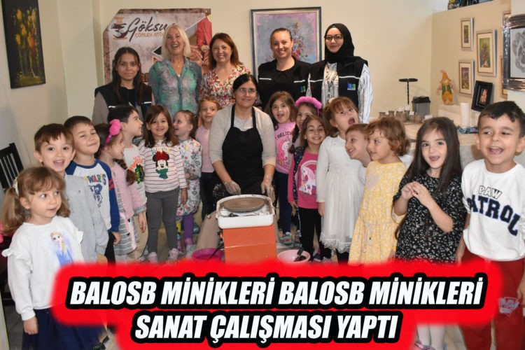 BALOSB MİNİKLERİ SANAT ÇALIŞMASI YAPTI