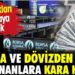 Borsa ve dövizden para kazananlara kara haber