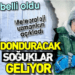 Donduracak soğuklar geliyor