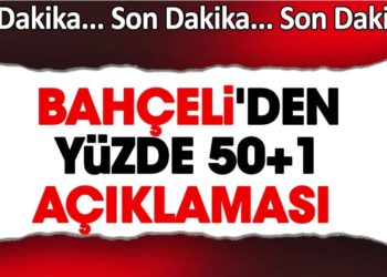 Bahçeli’den yüzde 50+1 açıklaması