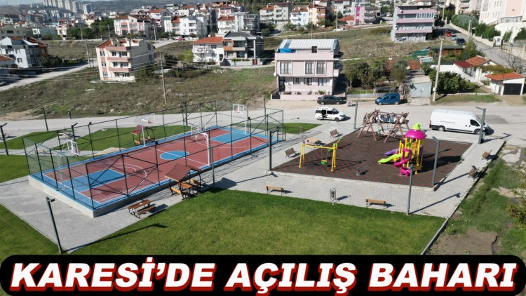 KARESİ BELEDİYESİ YATIRIMLARINI AÇIYOR