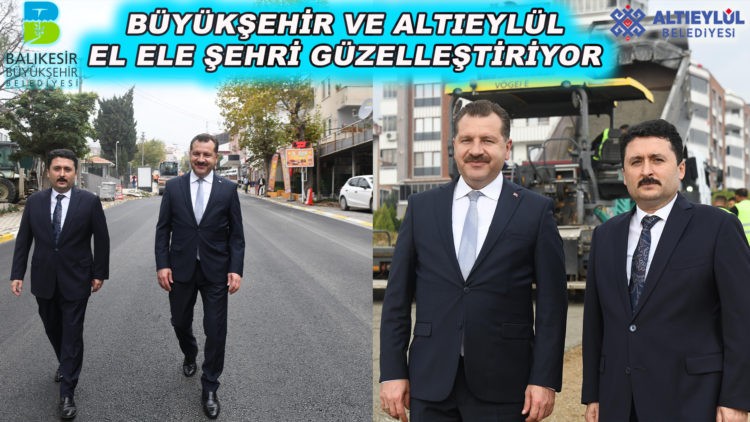 BÜYÜKŞEHİR VE ALTIEYLÜL GÜZEL ÇALIŞMALARA İMZA ATIYOR