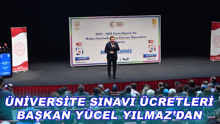 Başkan Yücel Yılmaz’dan üniversite sınavına girecek gençlere müjde