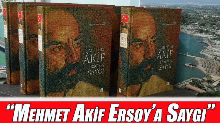 “Mehmet Akif Ersoy’a Saygı” kitabına büyük ilgi