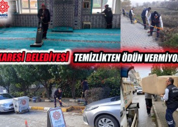 KARESİ BELEDİYESİ TEMİZLİKTEN ÖDÜN VERMİYOR