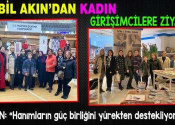 ARBİL AKIN’DAN KADIN GİRİŞİMCİLERE ZİYARET