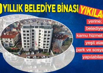 40 YILLIK BELEDİYE BİNASI YIKILACAK