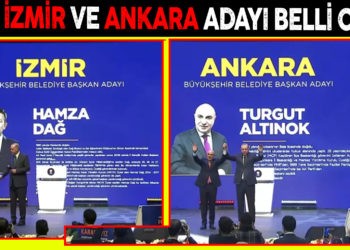 AKP İZMİR VE ANKARA ADAYI BELLİ OLDU
