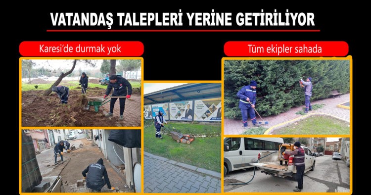 KARESİ TÜM BİRİMLERİYLE SAHADA