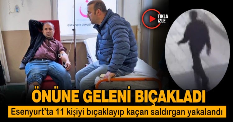ÖNÜNE GELENİ BIÇAKLADI: 11 YARALI