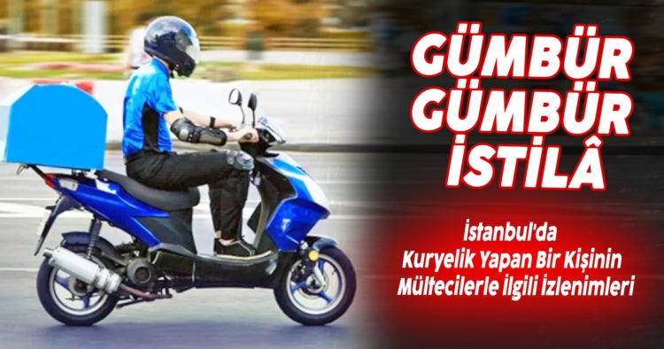 KURYE’NİN MÜLTECİLERLE İLGİLİ İZLENİMLERİ