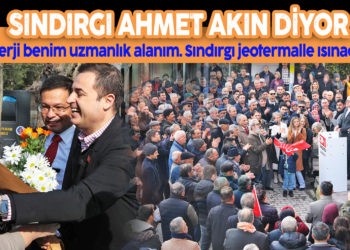 SINDIRGI AHMET AKIN DİYOR