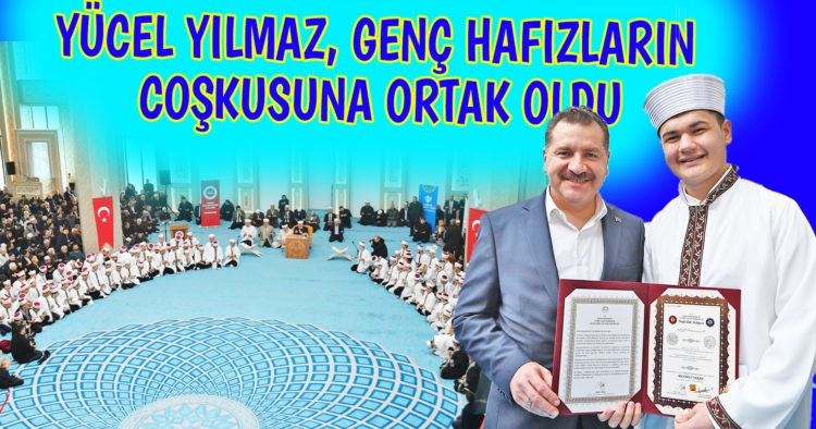 YÜCEL YILMAZ, HAFIZLARIN COŞKUSUNA ORTAK OLDU