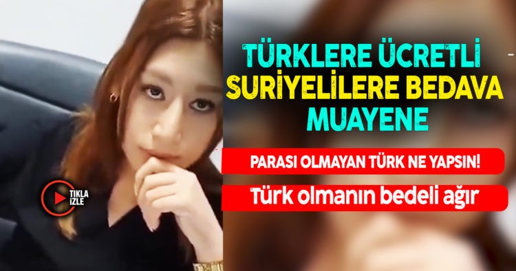 TÜRKLERE ÜCRETLİ SURİYELİLERE BEDAVA MUAYENE