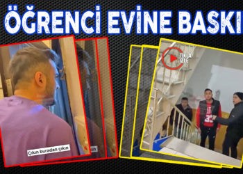 ÖĞRENCİLERİN EVİNİ BASTILAR