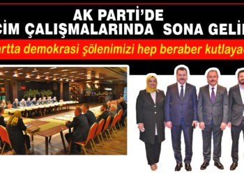 AK PARTİ’DE ADAY BELİRLEMEDE SONA GELİNDİ