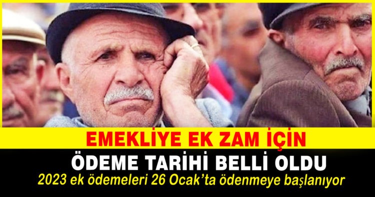 EMEKLİYE EK ZAM TARİHİ BELLİ OLDU!