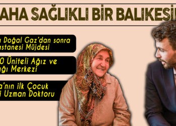 DAHA SAĞLIKLI BALIKESİR İÇİN ÇALIŞIYORUZ