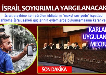 İSRAİL SOYKIRIMLA YARGILANACAK!