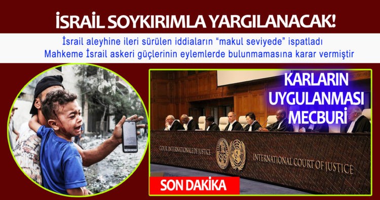 İSRAİL SOYKIRIMLA YARGILANACAK!