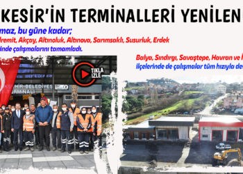 BALIKESİR’İN TERMİNALLERİ YENİLENİYOR