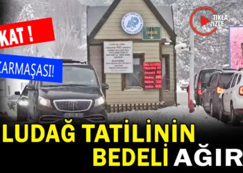 ULUDAĞA ÇIKANLAR ŞOK OLDU