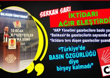 SERKAN SARI’DAN İKTİDARA AĞIR ELEŞTiRi