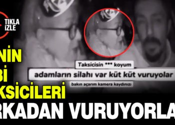 SENİN GİBİ TAKSİCİLERİ ARKADAN VURUYORLAR!