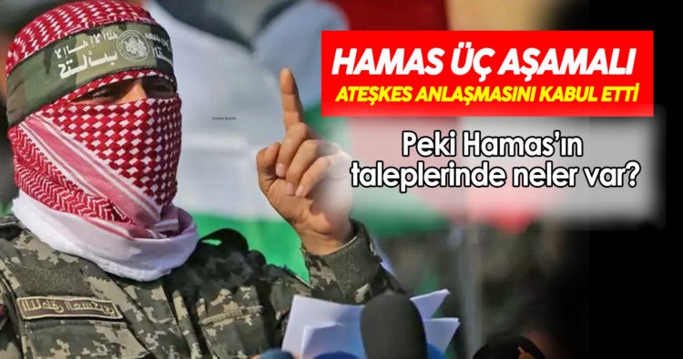 HAMAS ATEŞKESİ KABUL ETTİ