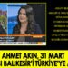 AKIN, SEÇİM SONRASI BALIKESİR’İ TÜRKİYE’YE ANLATTI