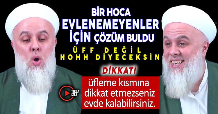 BİR HOCA EVLENEMEYENLER İÇİN ÇÖZÜM BULDU