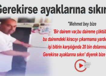 GEREKİRSE AYAKLARINA SIKIN!