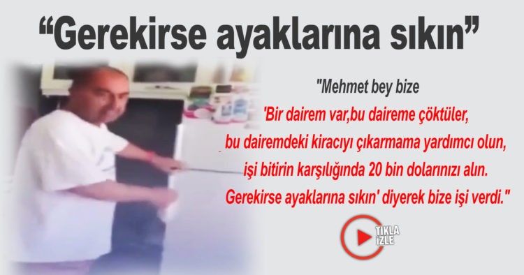 GEREKİRSE AYAKLARINA SIKIN!