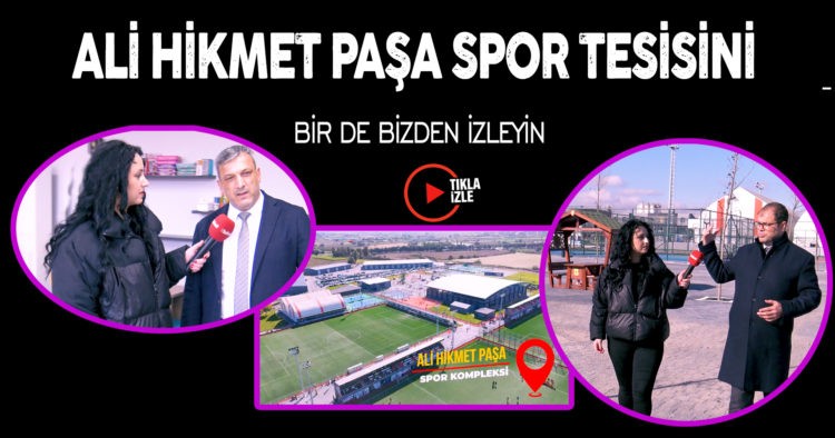 ALİ HİKMET PAŞA SPOR TESİSİNİ