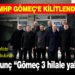 MHP GÖMEÇ’E KİLİTLENDİ