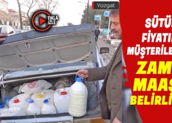 SÜTÜN FİYATINI MÜŞTERİLERİNİN MAAŞI BELİRLİYOR