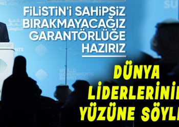 “FİLİSTİNLİ KARDEŞLERİMİZİ ÇARESİZ VE YALNIZ BIRAKMAYACAĞIZ.”