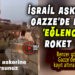 İSRAİL ASKERLERİ GAZZE’YE ‘EĞLENCESİNE’ ROKET ATIYOR