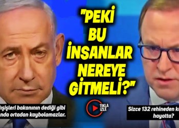 “PEKİ BU İNSANLAR NEREYE GİTMELİ?”